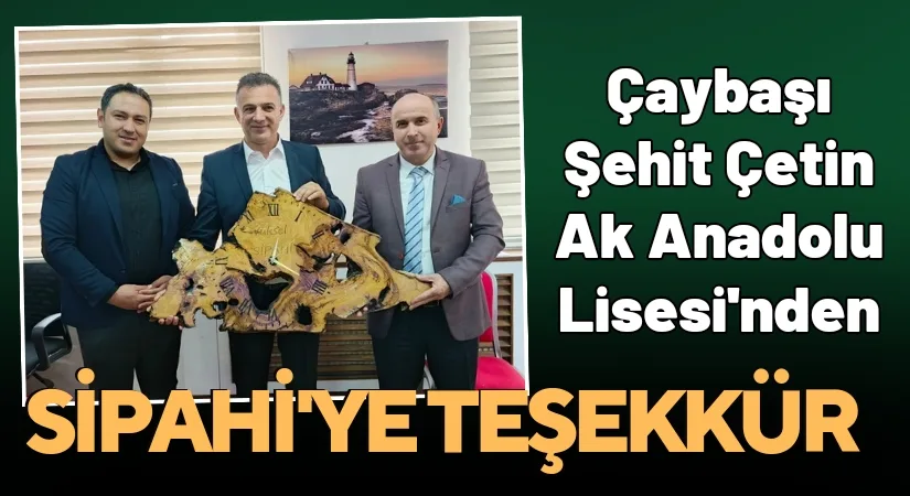 ŞEHİT ÇETİN AK ANADOLU LİSESİ’NDEN OKULA DESTEK VEREN İŞ İNSANI YÜKSEL SİPAHİ’YE TEŞEKKÜR PROGRAMI