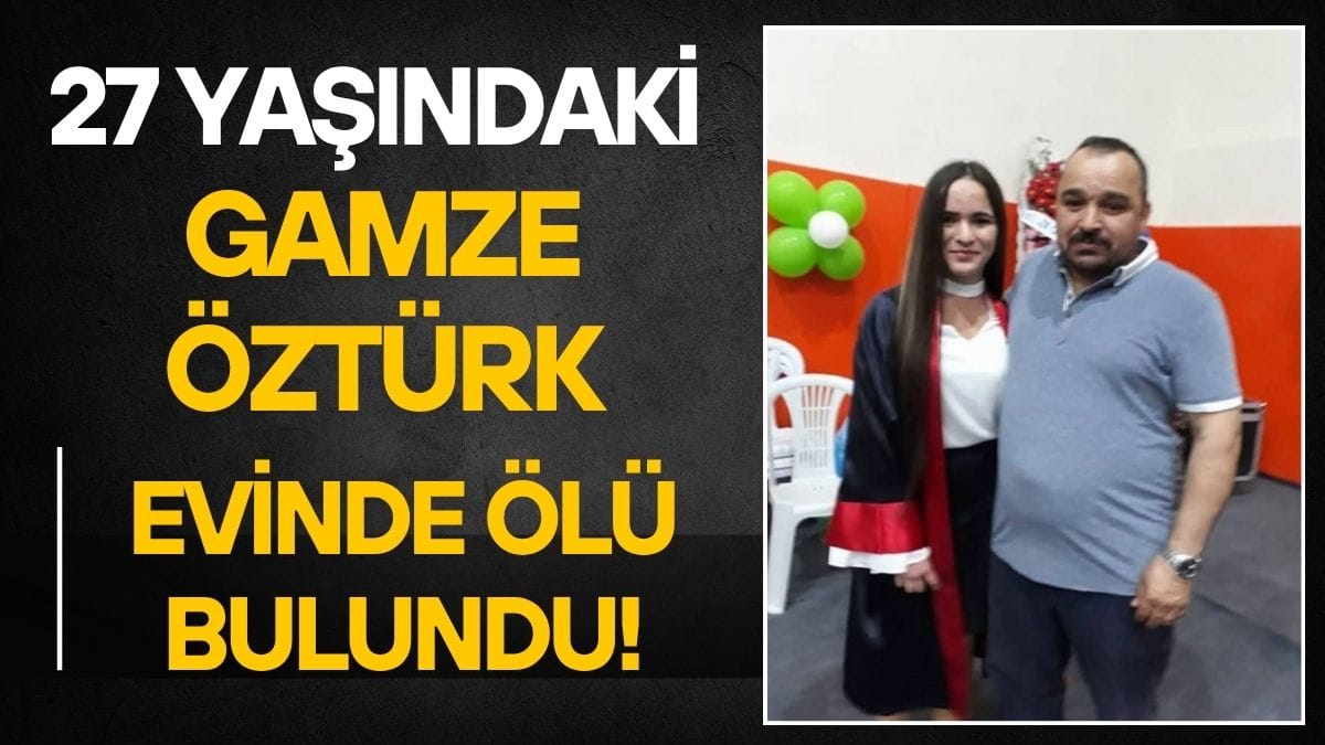 27 Yaşındaki Gamze, Evinde Ölü Bulundu!