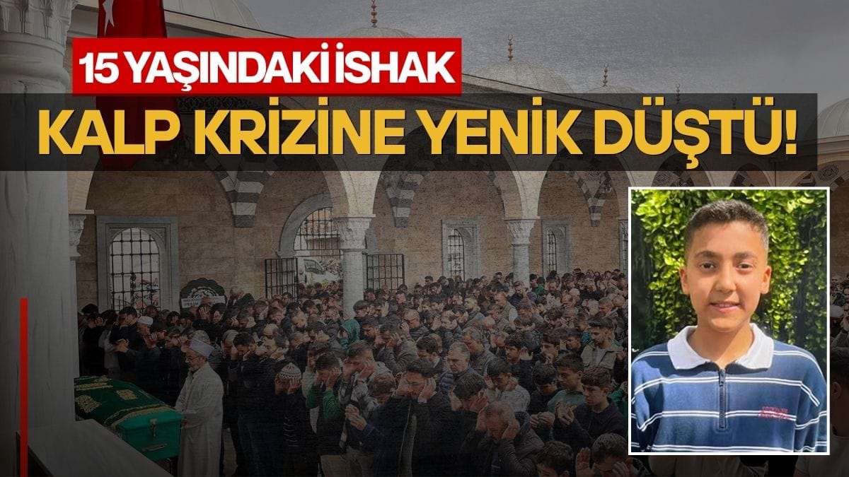 Kalbine Yenik Düşen 15 Yaşındaki İshak Akça Gözyaşlarıyla Uğurlandı